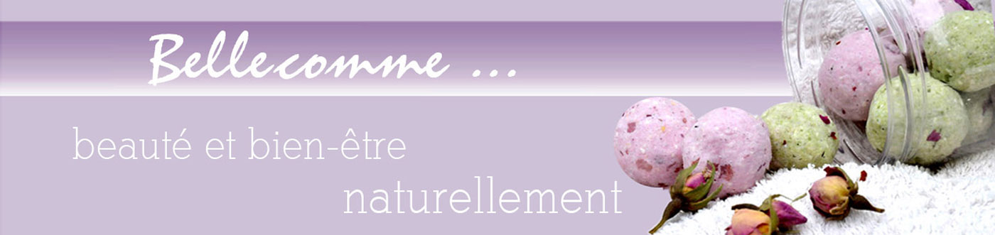 Bellecomme... beaut" et bien-être naturellement