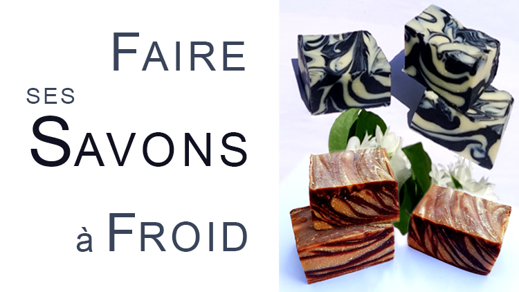Cours en ligne Faire ses Savons à Froid